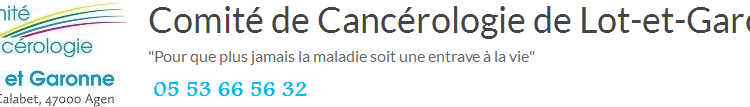 Comité de Cancérologie du 47 Comité de Cancérologie du 47